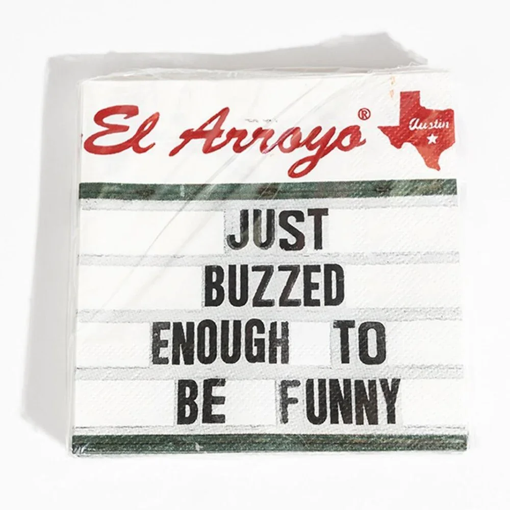 El Arroyo Paper Napkins (40) Just Buzzed Enough To Be Funny   Novelty Funny